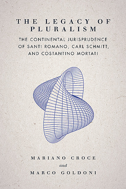 The Legacy of Pluralism, Marco Goldoni, Mariano Croce