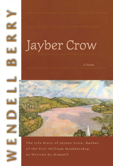 Jayber Crow, Wendell Berry