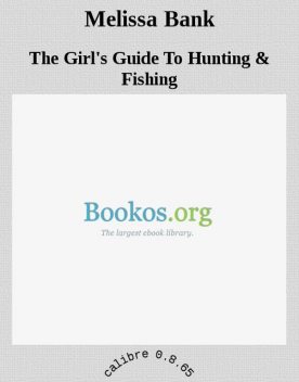 The Girl's Guide To Hunting, Melissa Bank
