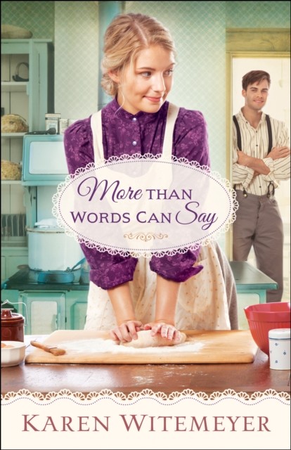 More Than Words Can Say (A Patchwork Family Novel Book #2), Karen Witemeyer