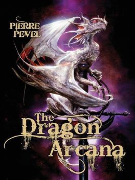 Dragon Arcana, Pierre Pevel