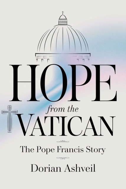 Hope from the Vatican, Dorian Ashveil