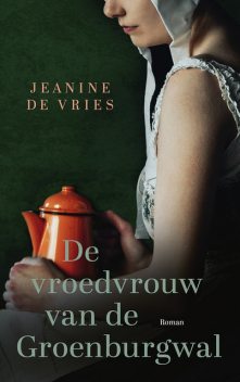 De vroedvrouw van de Groenburgwal, Jeanine de Vries