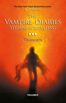 The Vampire Diaries – Stefans fortælling #3: Trangen, L.J. Smith