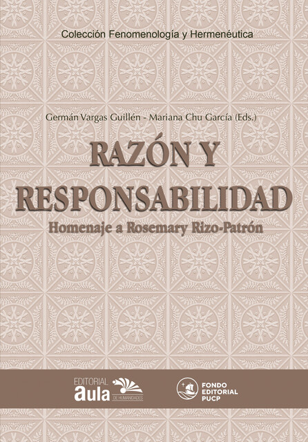 Razón y responsabilidad. Homenaje a Rosemary Rizo-Patrón de Lerner, Germán Vargas Guillén, Mariana Chu García