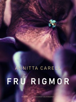 Fru Rigmor, Annitta Carell