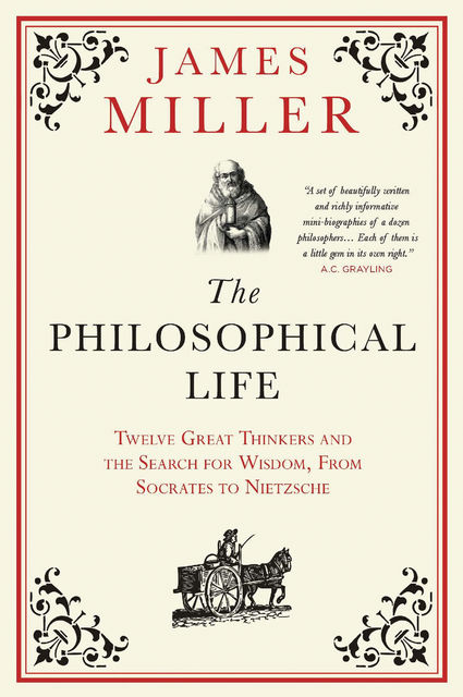The Philosophical Life, James Miller
