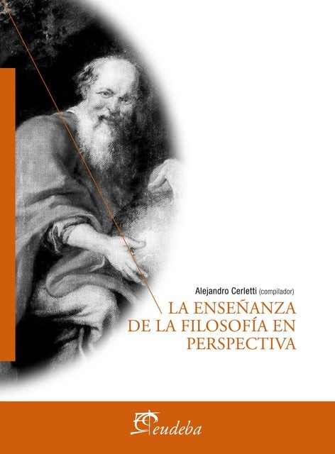 La enseñanza de la filosofía en perspectiva, Alejandro Cerletti