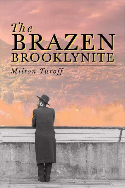 The Brazen Brooklynite, Milton Turoff