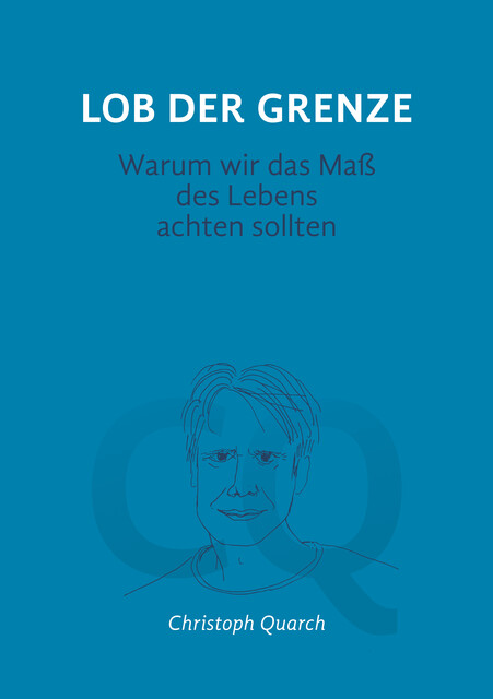 Lob der Grenze, Christoph Quarch