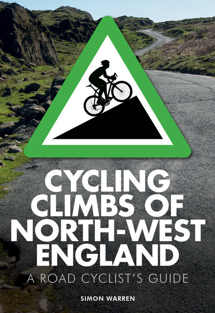 Cycling Climbs of North-West England, Simon Warren