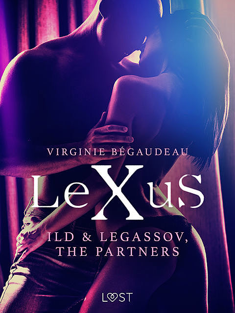 LeXuS: Ild & Legassov, The Partners – Erotic Dystopia, Virginie Bégaudeau