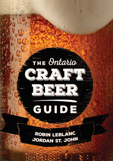 The Ontario Craft Beer Guide, Jordan St. John, Robin LeBlanc