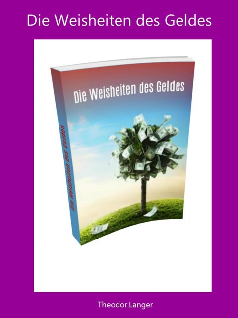 Die Weisheiten des Geldes, Theodor Langer