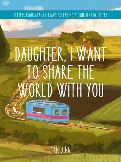 Daughter, I Want to Share the World with You, YanJing