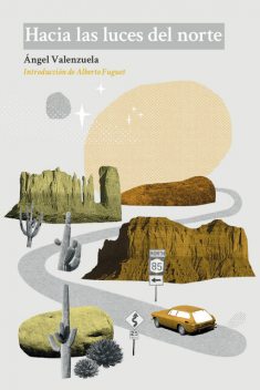 Hacia las luces del norte, Ángel Valenzuela
