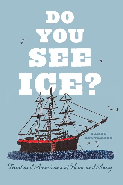 Do You See Ice, Karen Routledge