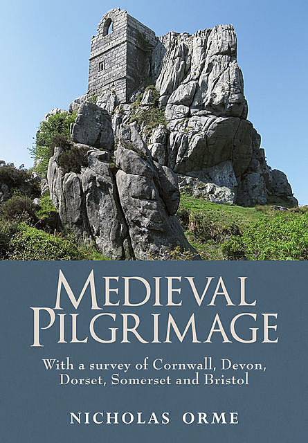 Medieval Pilgrimage, Nicholas Orme