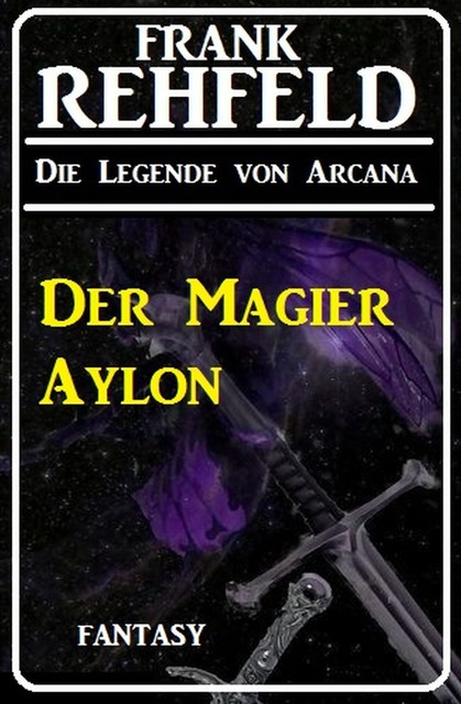 Der Magier Aylon, Frank Rehfeld