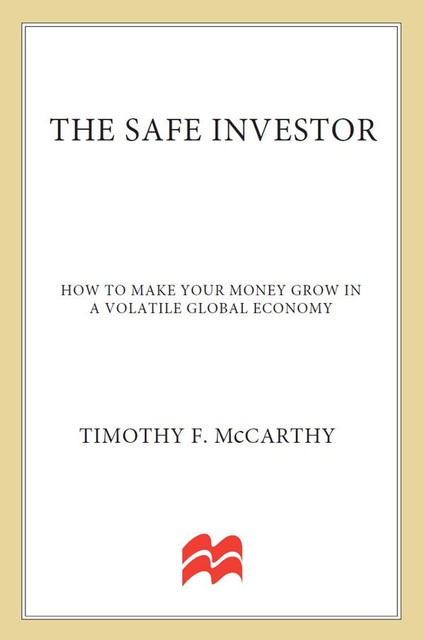 The Safe Investor, Timothy F. McCarthy