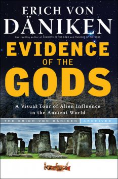 Evidence of the Gods, Erich Von Daniken