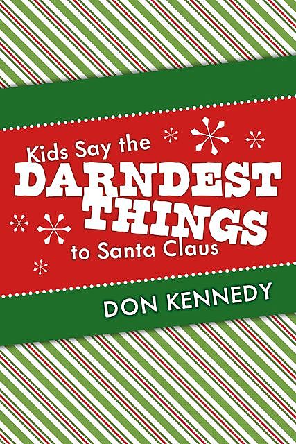 Kids Say the Darndest Things to Santa Claus, Don Kennedy