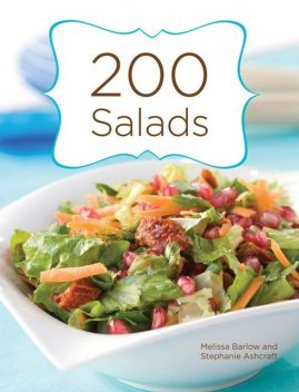 200 Salads, Stephanie Ashcraft, Melissa Barlow