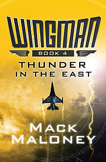 Thunder in the East, Mack Maloney