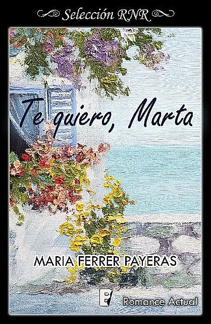 Te quiero, Marta, Maria Ferrer Payeras