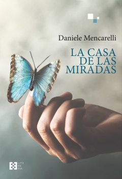 La casa de las miradas, Daniele Mencarelli