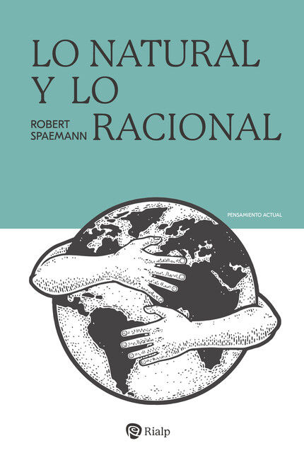 Lo natural y lo racional, Robert Spaemann