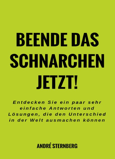 Beende das Schnarchen jetzt, André Sternberg