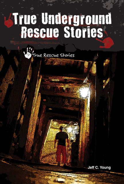 True Underground Rescue Stories, Jeff Young