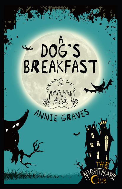 The Nightmare Club: A Dog's Breakfast, Annie Graves