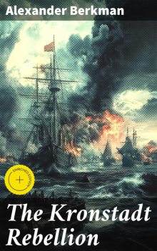 The Kronstadt Rebellion, Alexander Berkman