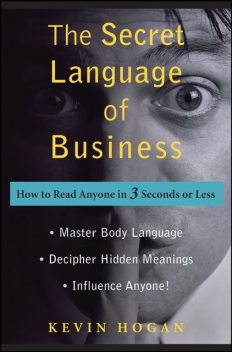 The Secret Language of Business, KEVIN HOGAN
