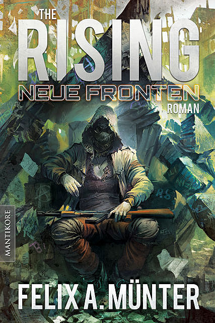 The Rising 3 – Neue Fronten, Felix A. Münter