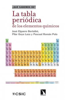 La tabla periódica de los elementos químicos, José Elguero, Pascual Román, Pilar Goya
