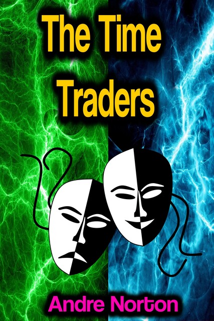The Time Traders, Andre Norton