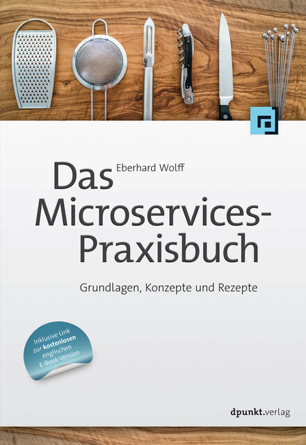 Das Microservices-Praxisbuch, Eberhard Wolff