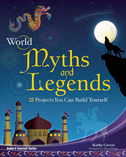 World Myths and Legends, Kathy Ceceri