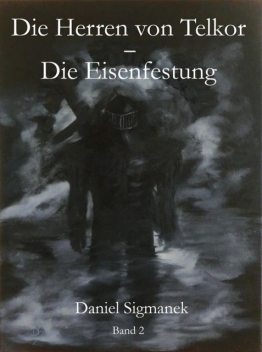 Die Eisenfestung, Daniel Sigmanek