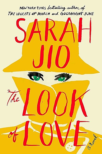 The Look of Love: A Novel, Sarah Jio