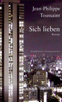 Sich lieben, Jean-Philippe Toussaint