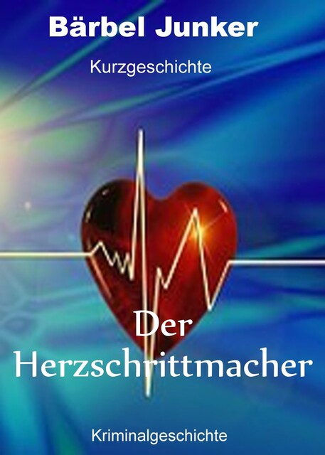 Der Herzschrittmacher, Bärbel Junker