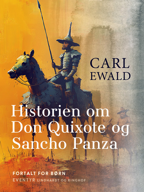 Historien om Don Qoixote og Sancho Panza, Carl Ewald