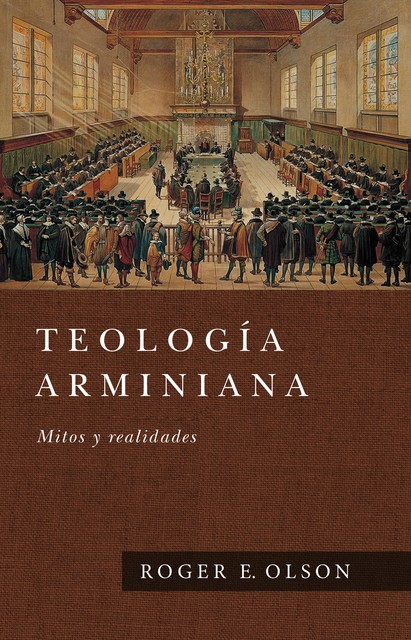 Teología Arminiana, Roger E. Olson