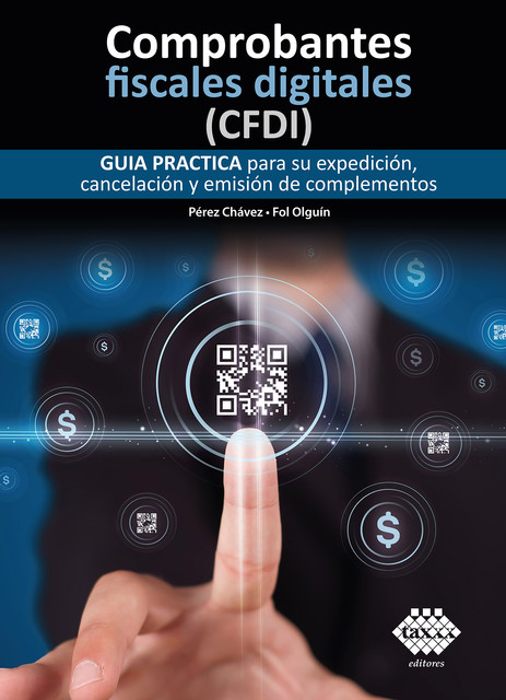 Comprobantes fiscales digitales (CFDI) 2021, José Pérez Chávez, Raymundo Fol Olguín