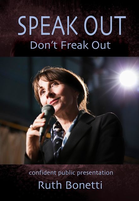 Speak Out – Don't Freak Out, Ruth Bonetti