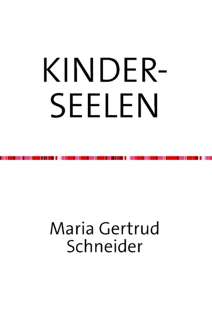Kinderseelen, Maria G. Schneider